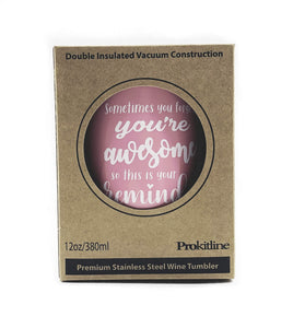 You’re Awesome Wine Tumbler with Sayings For Women Pink Tumbler with Message