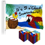 Load image into Gallery viewer, It's 5 O'Clock Somewhere Flag 3x5 Ft 10Pack Printed 150D Polyester By G128